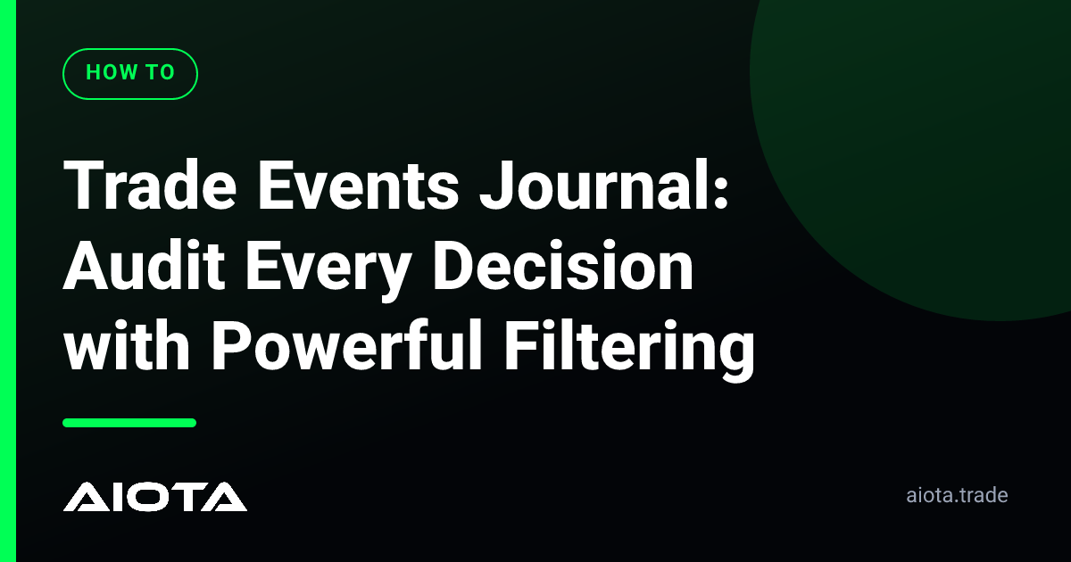 Trade Events and Powerful Filtering: Audit Every Decision Inside a Trade